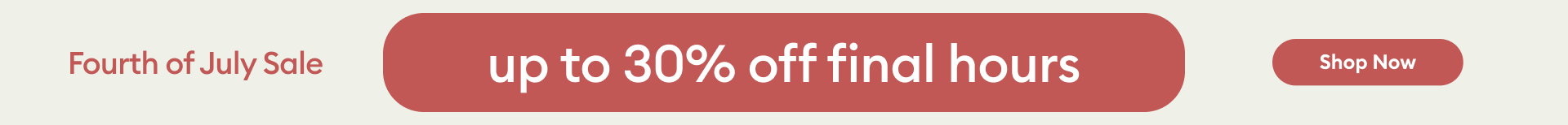 30% off final hours fourth of july sale